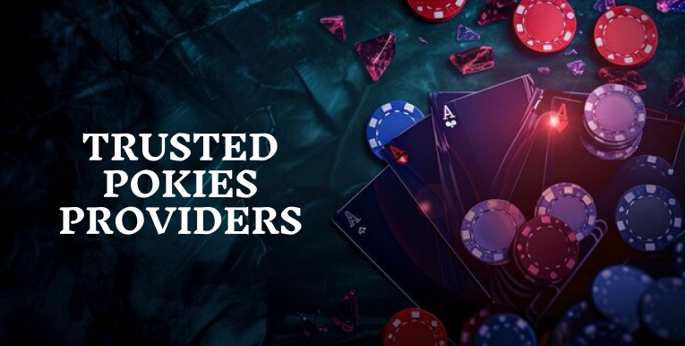 Trusted Pokies Providers